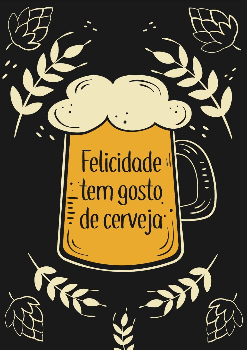 Felicidade Tem Gosto de Cerveja | Quadro Decorativo Criativo – Coleção Frases & Cerveja