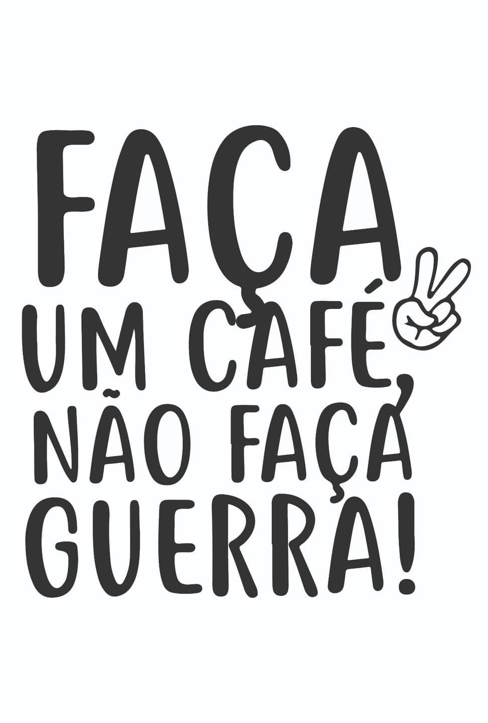 Faça um Café, Não Faça Guerra | Quadro Decorativo Frase Café – Coleção Cozinha & Coffee